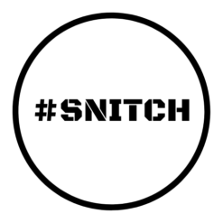 #SNITCH